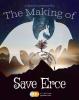 "The Making of Save Erce" flier